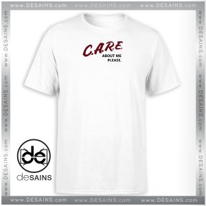 Cheap Graphic Tee Shirts Care About Me Please Tshirt Size S-3XL
