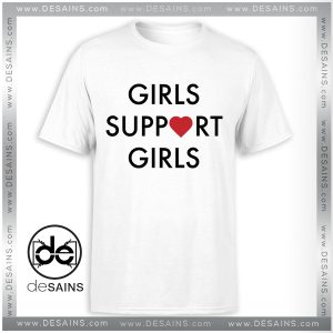 Cheap Graphic Tee Shirts Girls Support Girls On Sale