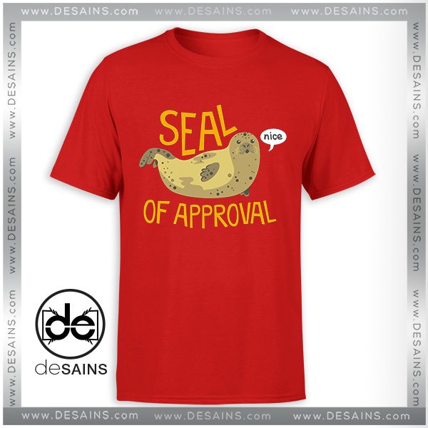 Cheap Graphic Tee Shirts Seal of Approval Size S-3XL