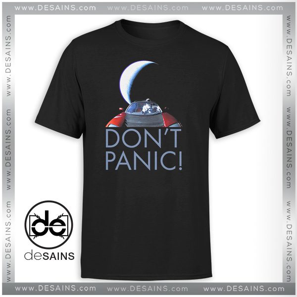 Cheap Graphic Tee Shirts Spacex Starman Dont Panic Tesla Roadster