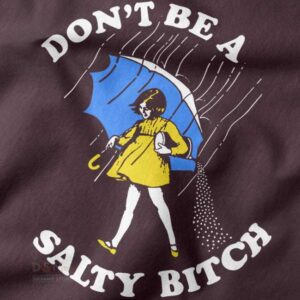 Sassy quote crewneck with salty humor design
