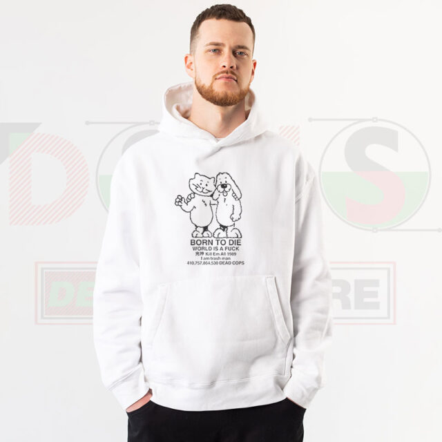 Born to Die Meme Hoodie