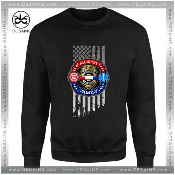 Buy Sweatshirt Police Fire Fighter Ems