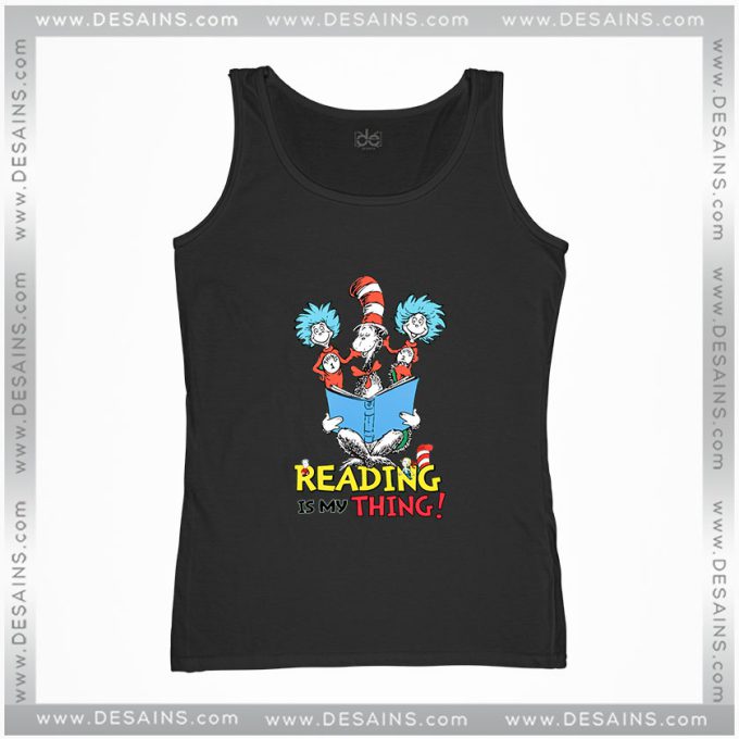 Cheap Graphic Tank Top Dr Suess Reading is my thing on Sale