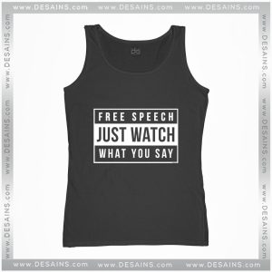 Cheap Tank Top Free Speech Just Watch What You Say