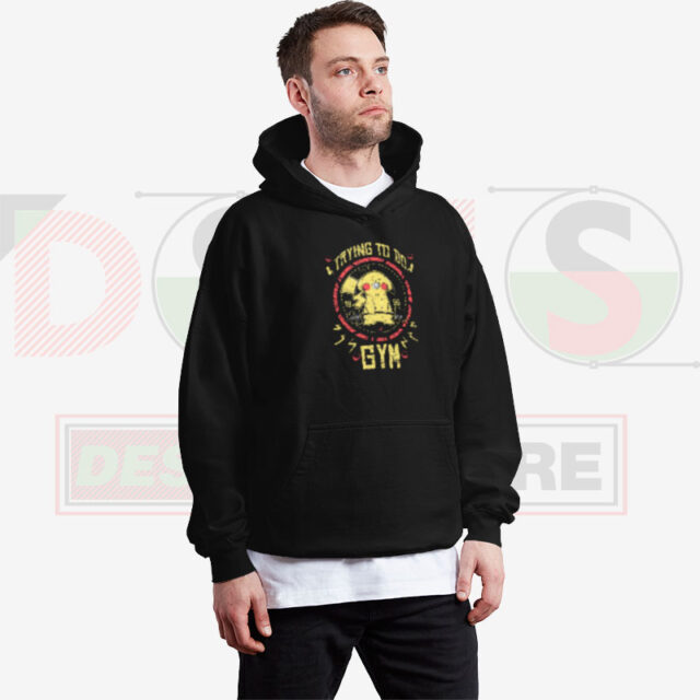 Trying To Do Gym Pikachu Hoodie