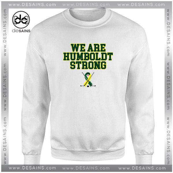 Sweatshirt Humboldt Broncos We Are Strong Merch