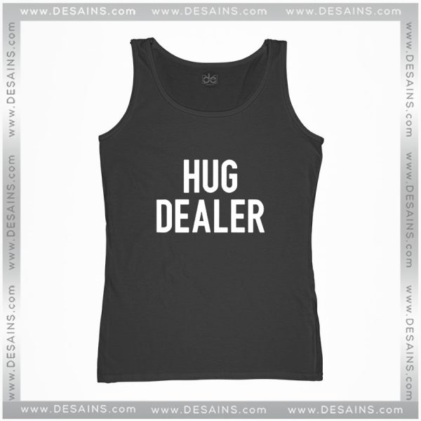 Cheap Graphic Tank Top Hug Dealer Custom Hug Dealer Tank Tops