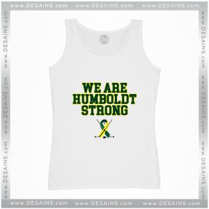 Tank Top Humboldt Broncos We Are Strong Merch