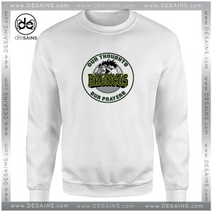 Cheap Sweatshirt Humboldt Broncos Our Thoughts Our Prayers