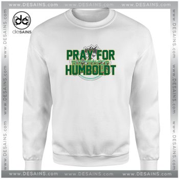 Cheap Sweatshirt Pray For Humboldt Broncos