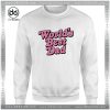 Cheap Sweatshirt Worlds Best Dad