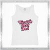 Cheap Tank Top Worlds Best Dad