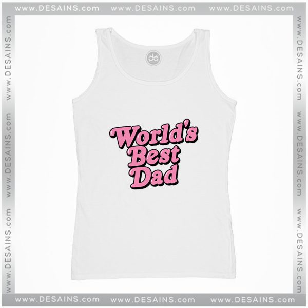 Cheap Tank Top Worlds Best Dad