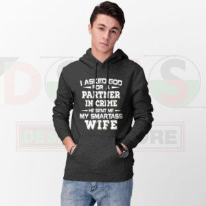 God Sent Me My Smartass Wife Hoodie – Funny Statement Streetwear