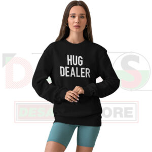 Hug Dealer Custom Sweatshirt – Personalized Cozy Graphic
