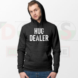 Hug Dealer Funny Hoodie – Cute Positive Vibes Streetwear
