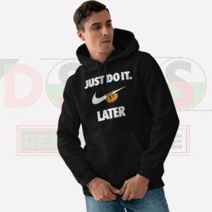 Just Do It Later Sloth Graphic Hoodie – Funny Meme Style