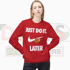 Lazy Sloth Just Do It Later Sweatshirt – Red Womens