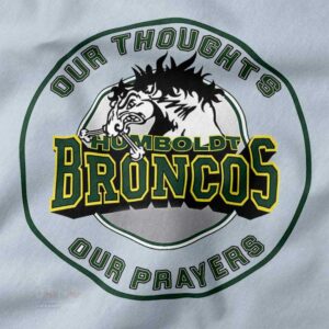 Our Thoughts Our Prayers Humboldt Broncos sweatshirt