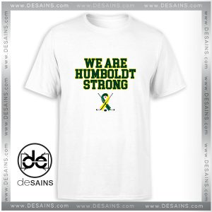 Tshirt Humboldt Broncos We Are Strong Merch