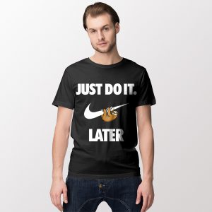 T-Shirt Just Do It Later Sloth Funny Nike