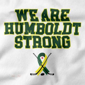 We Are Strong Humboldt Broncos merch shirt