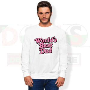 World’s Best Dad Sweatshirt – Cozy Father’s Day Gift