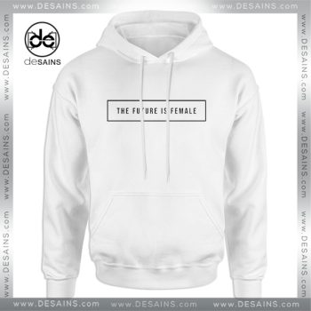 Cheap Graphic Hoodie The future is female