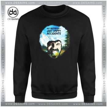 Cheap Graphic Sweatshirt Bob Ross No Mistakes Just Happy Accidents