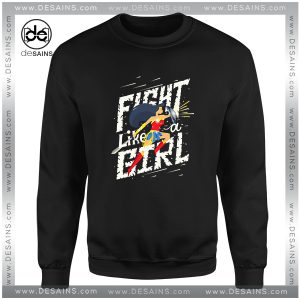 Cheap Graphic Sweatshirt Fight like a girl Wonder Woman