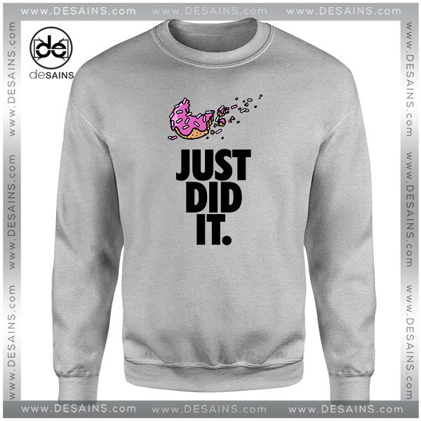 Cheap Graphic Sweatshirt Just Did It Bye bye diet Size S-3XL