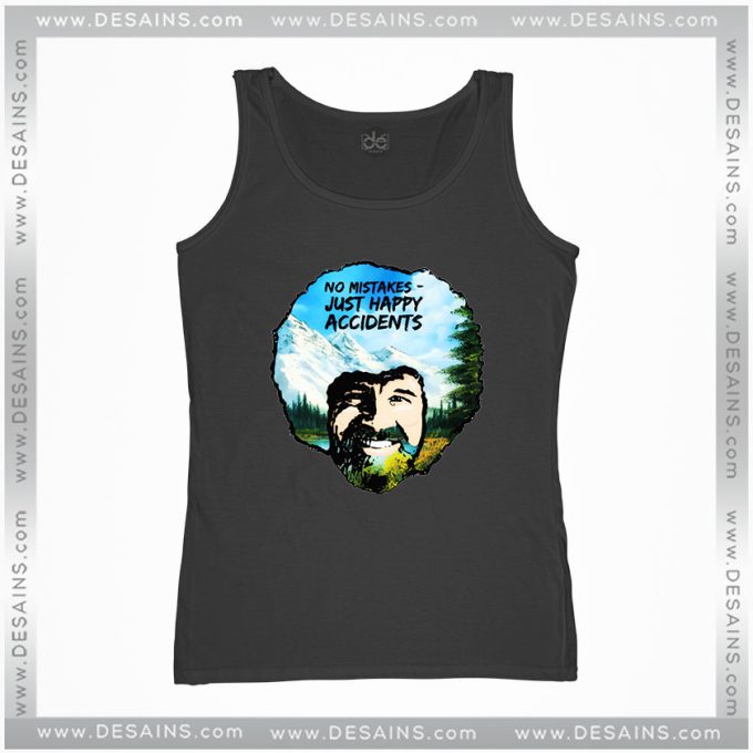 Tank Top Bob Ross No Mistakes Just Happy Accidents