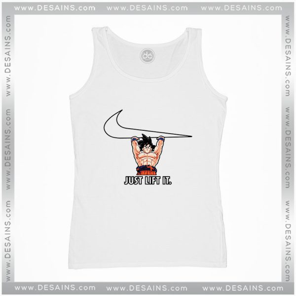 Gym Funny Tank Top Just Lift It Goku Dragon Ball Nike