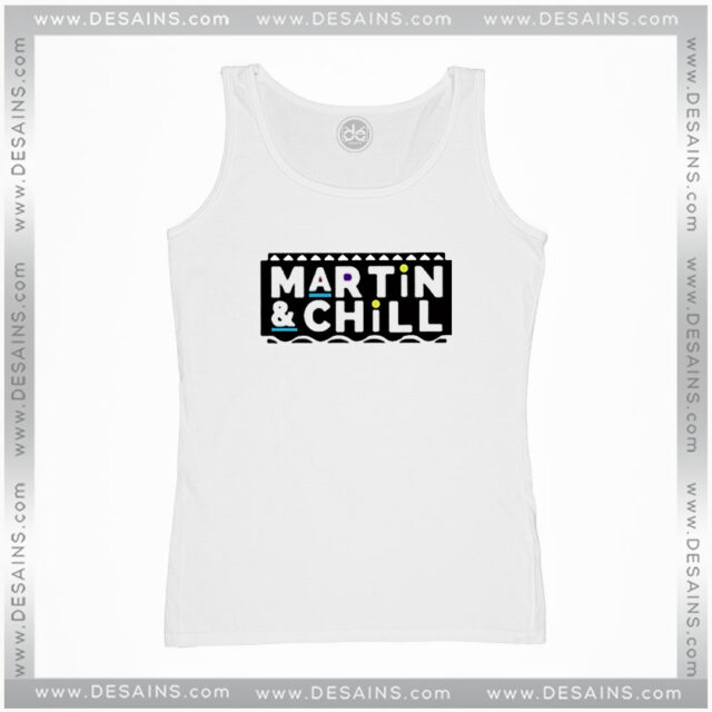 Tank Top Martin And Chill Logo TV Show