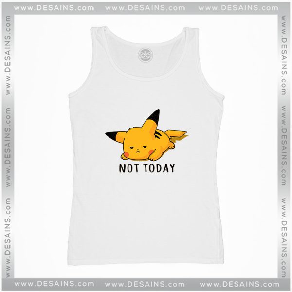 Cheap Graphic Tank Top Not Today Pikachu Pokemon