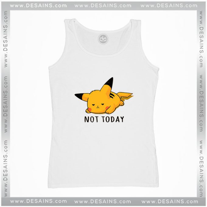 Tank Top Not Today Pikachu Pokemon Meme