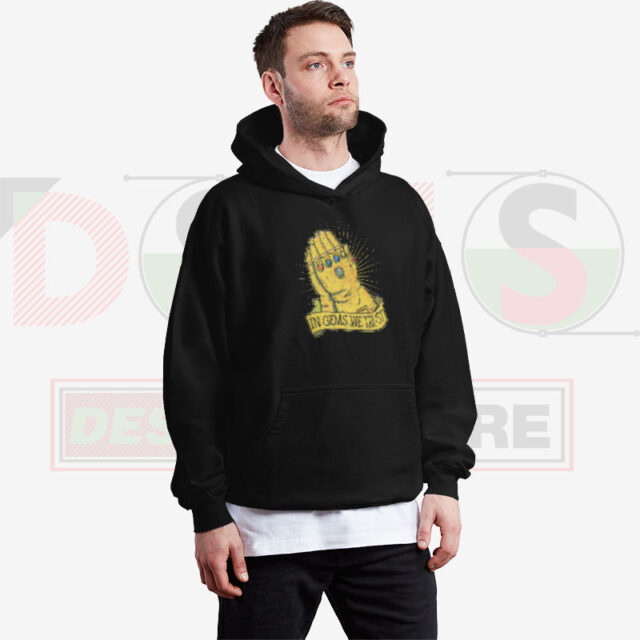 In Gems We Trust Thanos Hoodie