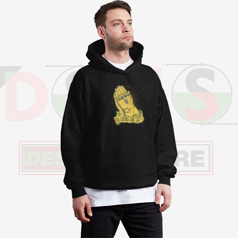 In Gems We Trust Thanos Hoodie – Infinity Stones Marvel Graphic