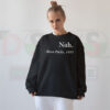 Nah Rosa Parks Quote 1955 Sweatshirt – Civil Rights Graphic