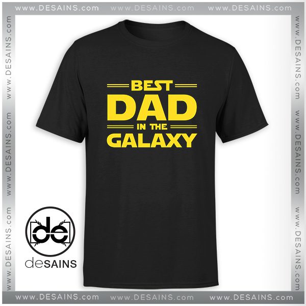 Tee Shirt Best Dad in the Galaxy Star Wars