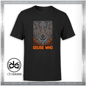 Tee Shirt Monster Hunter Bazelgeuse Geuse Who Tee Shirt Size S-3XL