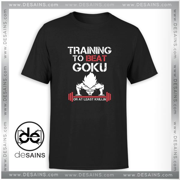 Tee Shirt Training to Beat Goku Dragon Ball Tshirt Size S-3XL