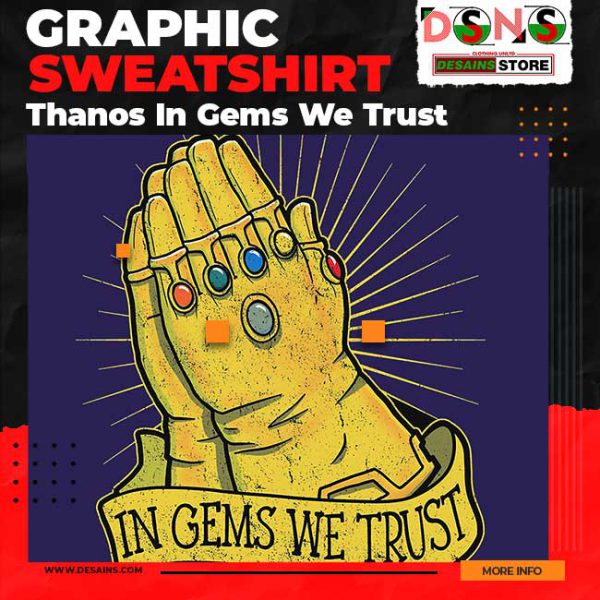 Thanos In Gems We Trust Graphic Sweatshirt - Avengers Villain