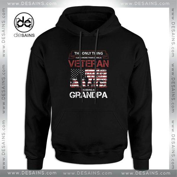 Love Veteran Grandpa Quotes Hoodie November 11