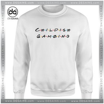 Glover Sweatshirt Childish Gambino Friends TV Series