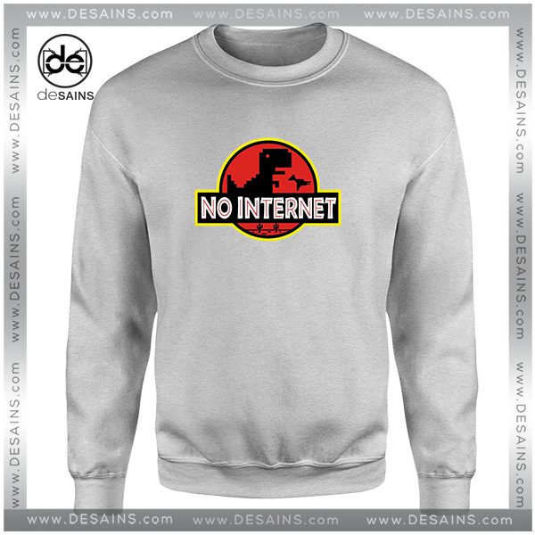 Sweatshirt Jurassic World No Internet Dinosaur Meme