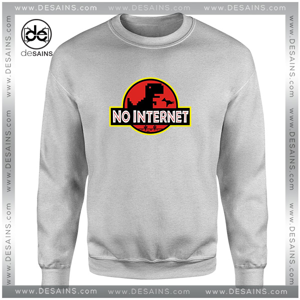 Sweatshirt Jurassic World No Internet Dinosaur Meme