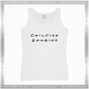 Tank Top Childish Gambino Friends TV Series