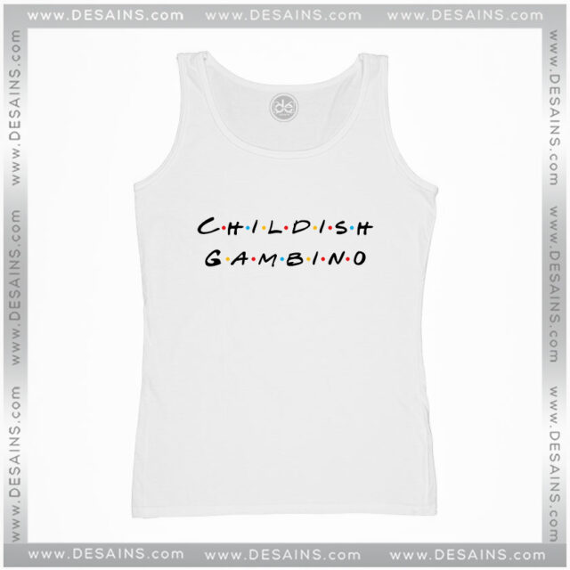 Tank Top Childish Gambino Friends TV Series